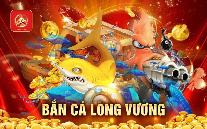 Bắn Cá Long Vương