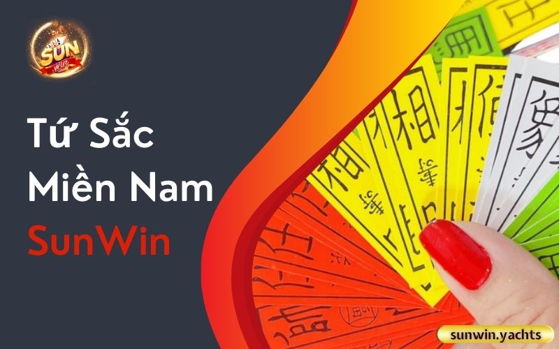 Tứ Sắc Miền Nam SunWin